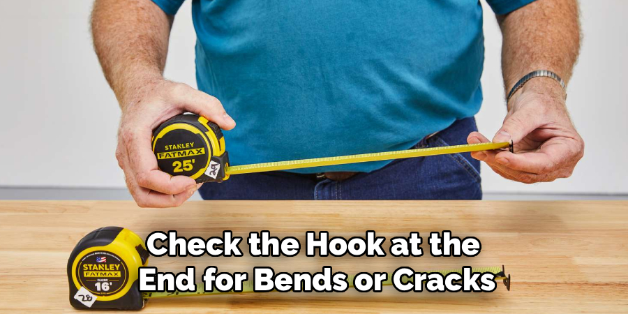 Check the Hook at the 
End for Bends or Cracks