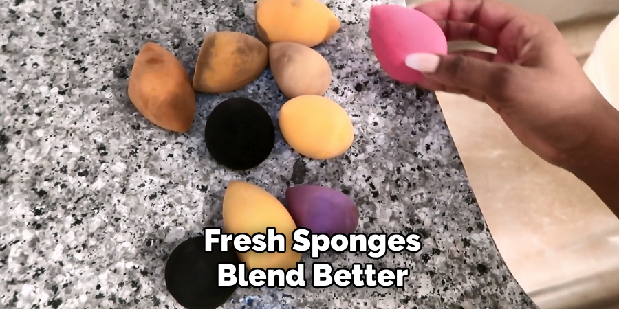 Fresh Sponges
Blend Better