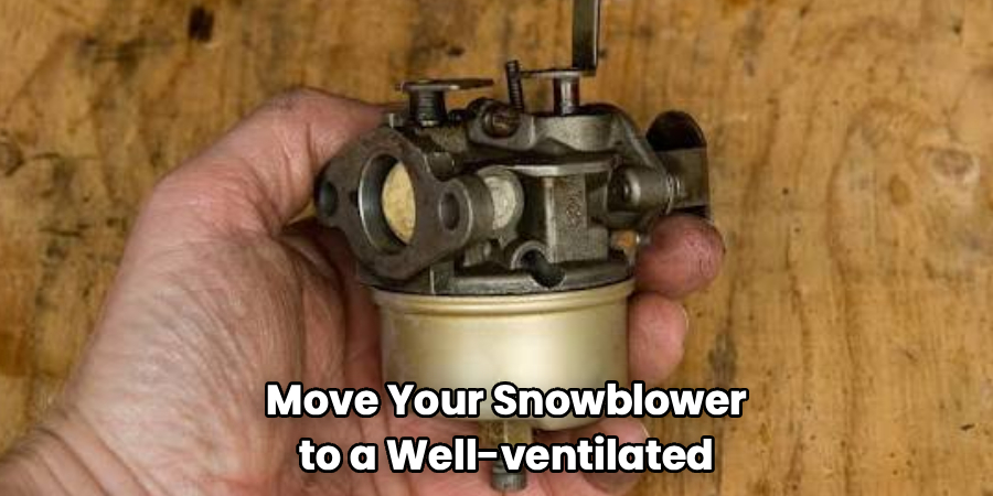 Move Your Snowblower
 to a Well-ventilated 