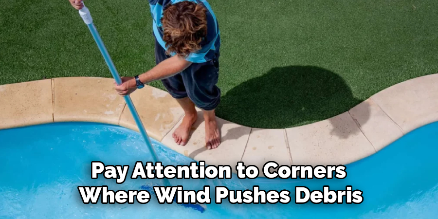 Pay Attention to Corners
Where Wind Pushes Debris