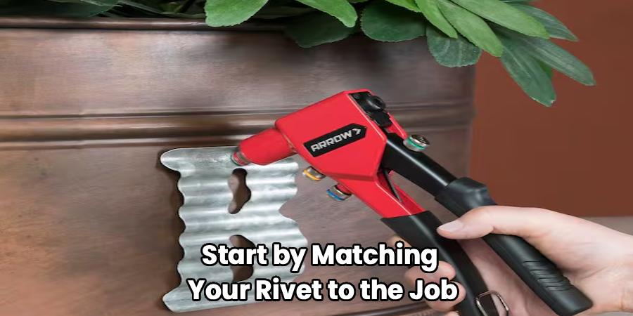 Start by Matching
Your Rivet to the Job