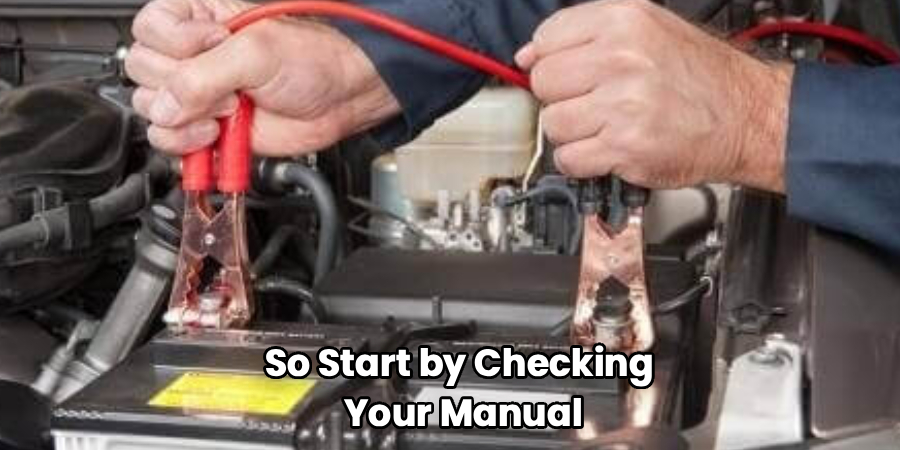 So Start by Checking
Your Manual
