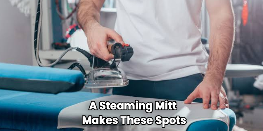 A Steaming Mitt
Makes These Spots
