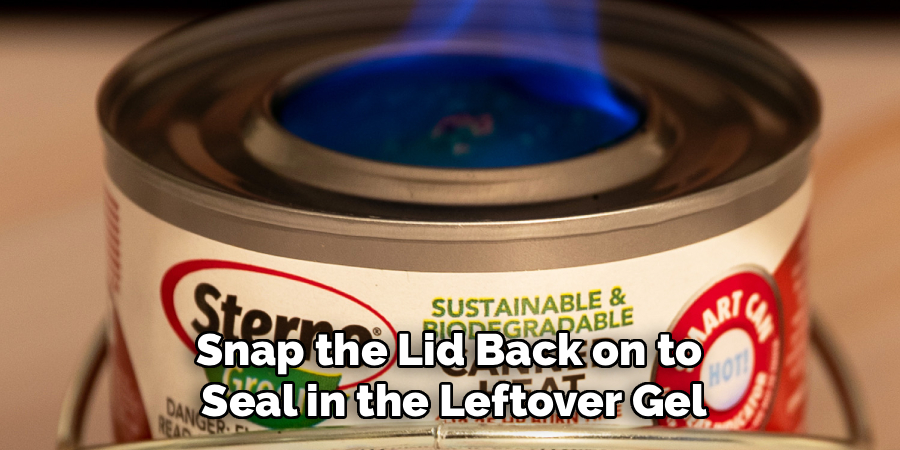 Snap the Lid Back on to
Seal in the Leftover Gel