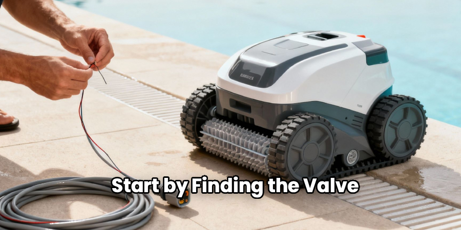 Start by Finding the Valve