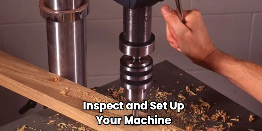Inspect and Set Up Your Machine