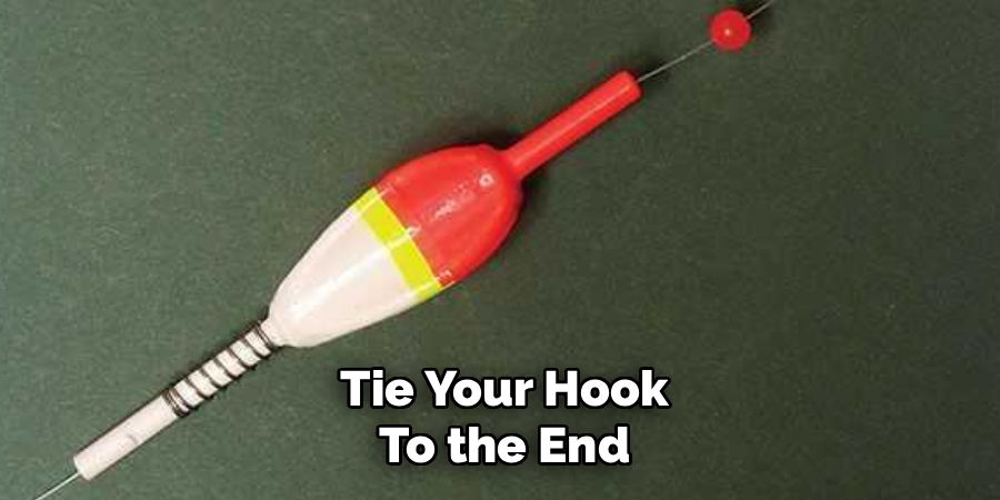 Tie Your Hook
To the End