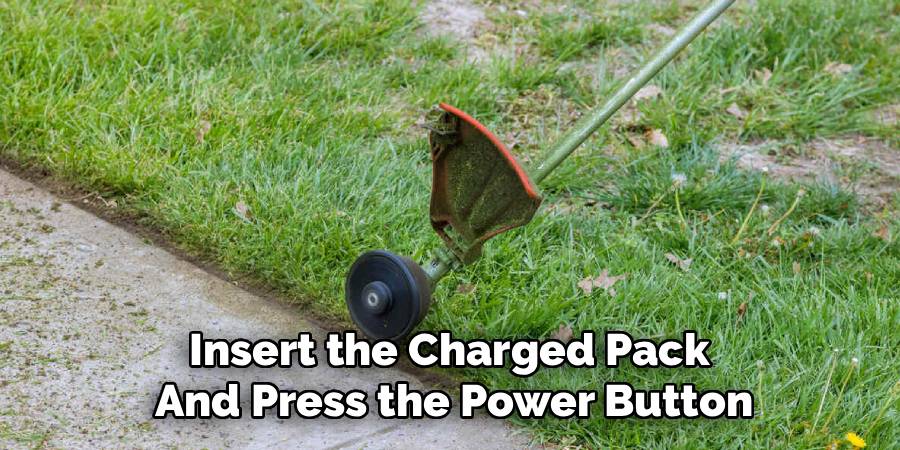 Insert the Charged Pack 
And Press the Power Button