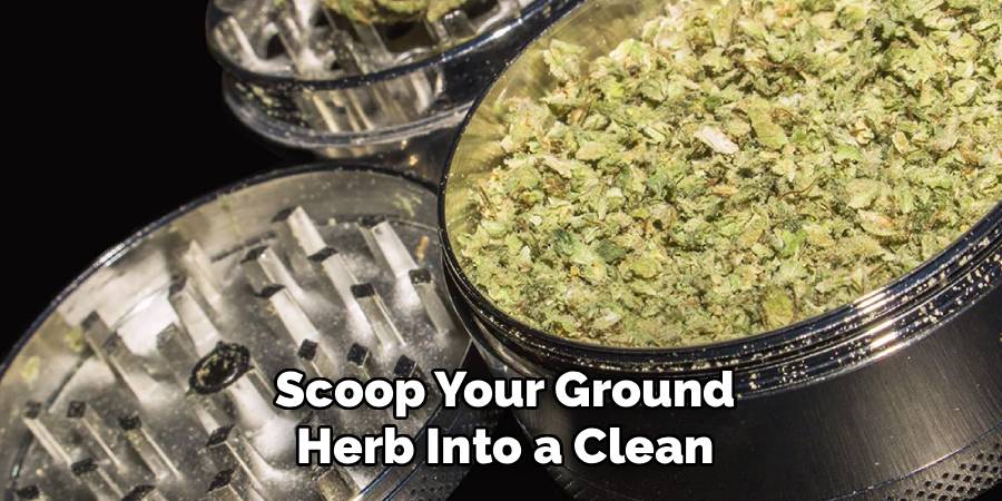 Scoop Your Ground
Herb Into a Clean